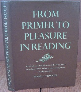 Item #10230 From Primer to Pleasure in Reading. Mary F. THWAITE