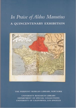 Item #10558 In Praise of Aldus Manutius. A Quincentenary Exhibition. H. George FLETCHER