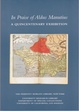 Item #10558 In Praise of Aldus Manutius. A Quincentenary Exhibition. H. George FLETCHER.
