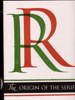 Item #11620 The Origin of the Serif. Brush Writing & Roman Letters. Edward M. CATICH
