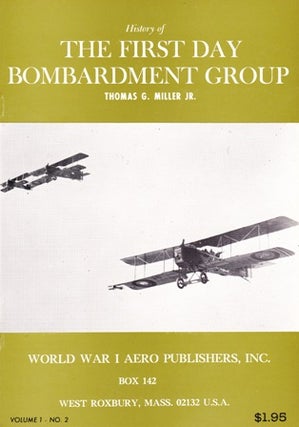 Item #11888 History of the First Day Bombardment Group. (Cover title). Thomas G. MILLER, Jr