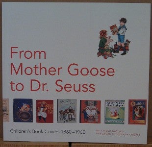 Item #12528 From Mother Goose to Dr. Seuss. Children's Book Covers 1860-1960. Harold DARLING
