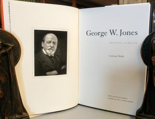 George W. Jones: Printer Laureate.