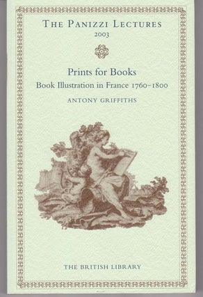 Item #14206 Prints for Books. Book Illustration in France 1760-1800. Antony GRIFFITHS