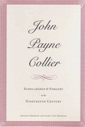 Item #14516 John Payne Collier. Scholarship and Forgery in the Nineteenth Century. Two volumes....