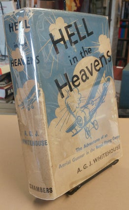 Item #15719 Hell in the Heavens. The adventures of an aerial gunner in the Royal Flying Corps....