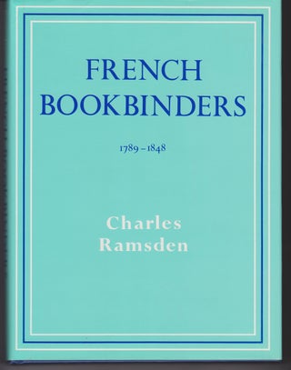 Item #199 French Bookbinders, 1789-1848. Charles RAMSDEN