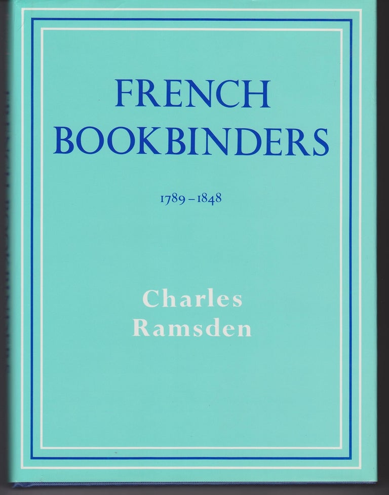Item #199 French Bookbinders, 1789-1848. Charles RAMSDEN.