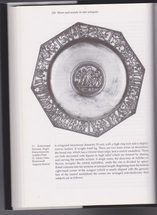 Silver and Society in Late Antiquity. Functions and Meanings of Silver Plate in the Fourth to Seventh Centuries.