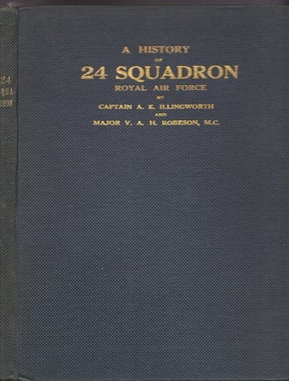 Item #24307 A History of 24 Squadron, Sometime of the Royal Flying Corps and later of the Royal...