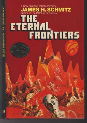 Item #25320 The Eternal Frontiers. James H. SCHMITZ