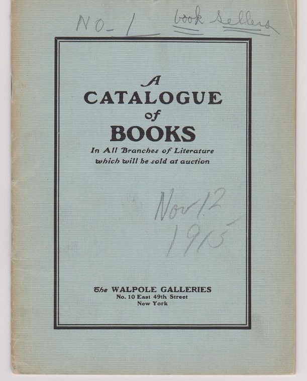 Item #26139 A Catalogue of Books In All Branches of Literature Comprising American History and Literature Scarce First Editions Association Books Illustrated books Books on Art.