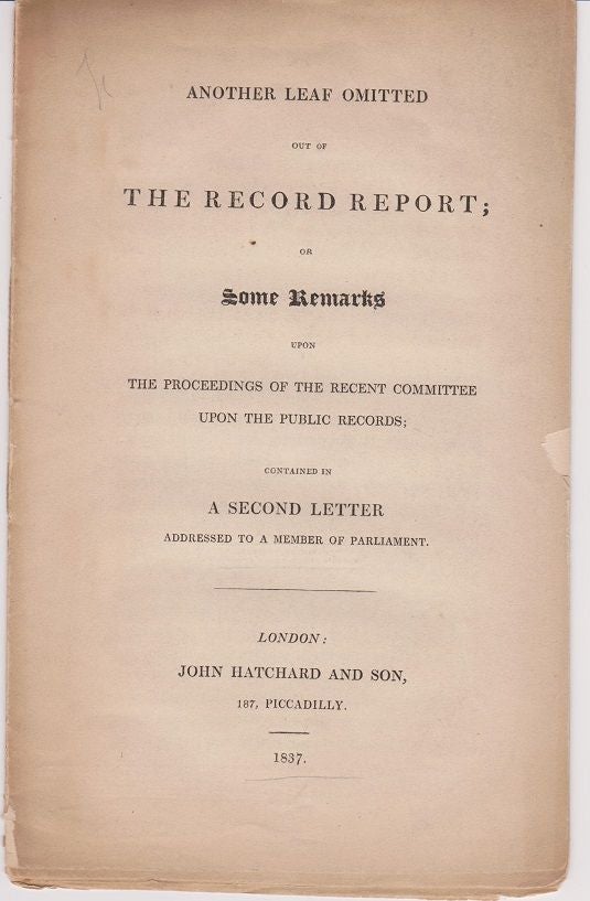 Item #26481 Another Leaf Omitted out of the record report; or some remarks upon the proceedings of the recent committee upon the public records; contained in a second letter addressed to a member of Parliament. (Cover title). John BRUCE.