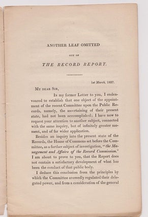 Another Leaf Omitted out of the record report; or some remarks upon the proceedings of the recent committee upon the public records; contained in a second letter addressed to a member of Parliament. (Cover title).