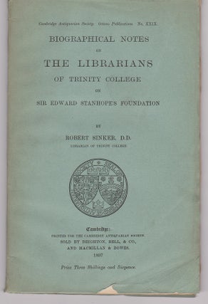 Item #26515 Biographical Notes on the Librarians of Trinity College on Sir Edward Stanhope's...