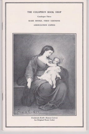 Item #26539 The Colophon Book Shop. Catalogue Three. Rare Books, First Editions, Association Copies