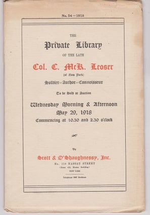 Item #27245 Catalogue of The Private Library of the Late Col. Charles McK. Leoser of New...