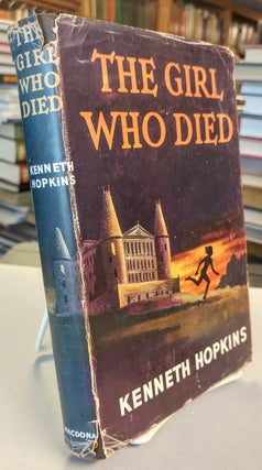 Item #28772 The Girl Who Died. [inscribed]. Kenneth HOPKINS