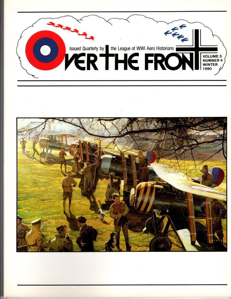 Item #28819 Over the Front. Vol 5, No 4. Winter 1990. Issued Quarterly by the League of World War I Aero Historians.