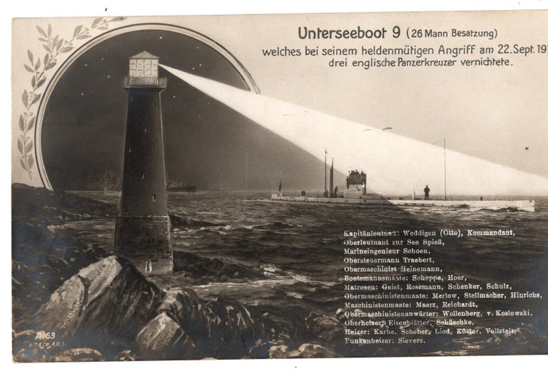 Item #28957 (Postcard). Unterseeboot 9 (20 Mann Besatzung) welches bei seinem heldenmutige Angriff am 22. Sept. 1914 drei englische Panzerkreuzer vernichtete. POSTCARD - GERMAN WEDDIGEN U9.