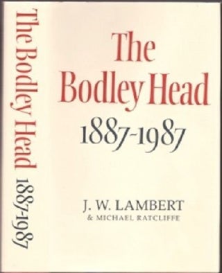 Item #292 The Bodley Head 1887-1987. J. W. LAMBERT, Michael Ratcliffe