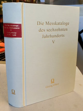 Die Messkataloge Georg Willers. Fastenmesse 1593 bis Herbstmesse 1600