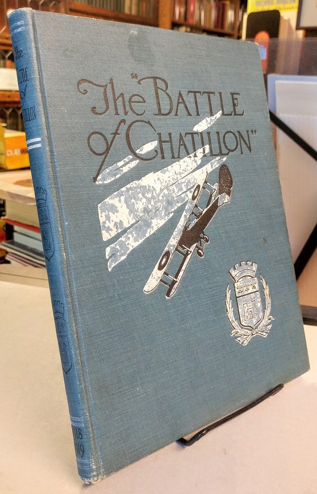 Item #30229 The "Battle of Chatillon." A graphic history of the Second Corps Aeronautical School. American Expeditionary Forces, France. Charles J. GUSTAFSON.