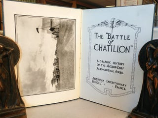 The "Battle of Chatillon." A graphic history of the Second Corps Aeronautical School. American Expeditionary Forces, France.
