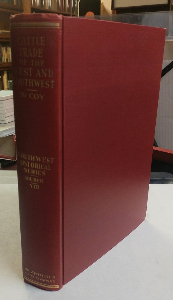 Item #30805 Historic Sketches of the Cattle Trade of the West and Southwest. Joseph C. McCOY.