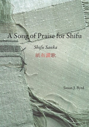 Item #30838 A Song of Praise for Shifu. Susan J. BYRD
