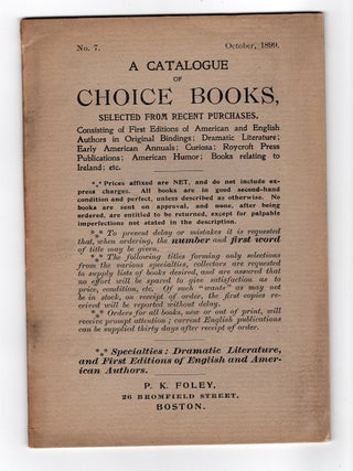 Item #31054 A Catalogue of Choice Books, Selected from recent Purchases...No. 7