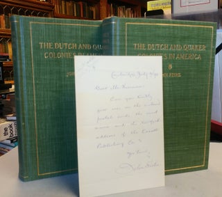 The Dutch and Quaker Colonies in America. Two volumes.