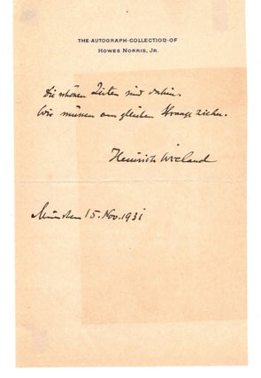 Item #31535 Two line autograph sentiment. In German. Nobel Laureate. Heinrich WIELAND, 1877 - 1957