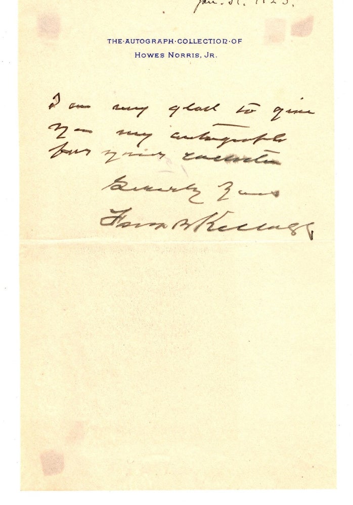 Item #31543 Three-line autograph sentiment, signed. Nobel Laureate. Frank Billings KELLOGG, 1856 - 1937.