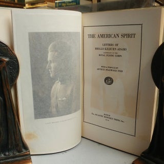 The American Spirit. The Letters of Briggs Kilburn Adams. Lieutenant of the Royal Flying Corps.