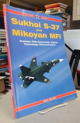 Item #31999 Sukhoi S-37 and Mikoyan MFI. Russian Fifth-Generation Fighter Technology...