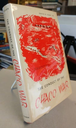 Item #32007 The Conduct of the Chaco War. David H. ZOOK, Jr