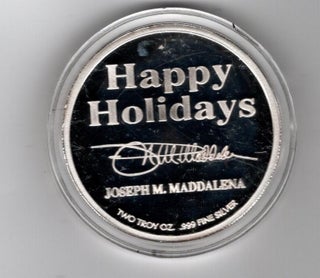 Happy Holidays. Profiles in History. Joseph M. Maddalena. Two Troy oz. .999 Fine Silver.