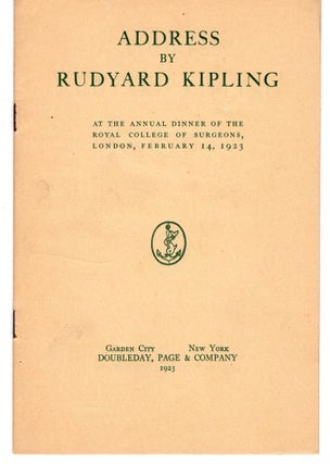Address by Rudyard Kipling at the Annual Dinner of the Royal College of Surgeons, London, Rudyard KIPLING.