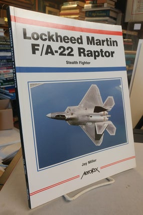Item #32119 Lockheed Martin F/A-22 Raptor. Stealth Fighter. Jay MILLER