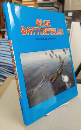 Item #32123 Blue Battlefields. Charles O'MAHONY, Tom Frisque