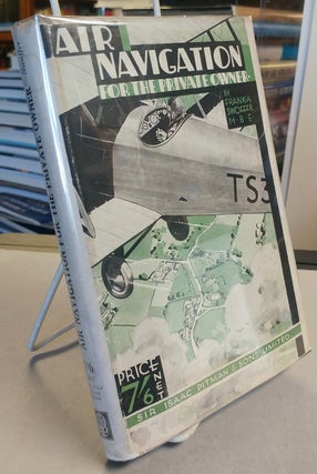 Item #32126 Air Navigation for the Private Owner. A Course of Elementary Aerial Navigation. Frank...