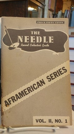Item #32326 The Needle. Record Collector's Guide. Aframerican Series. Vol. II, No. 1. (Cover...