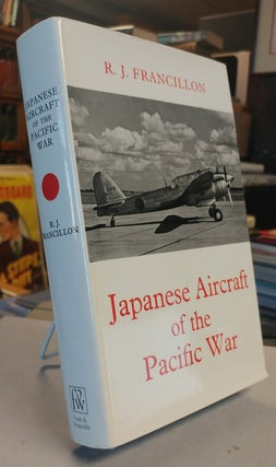 Item #32430 Japanese Aircraft of the Pacific War. R. J. FRANCILLON