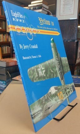Item #32497 "Yellow 10". The Story of Fw 190 D-13/R11. Jerry CRANDALL