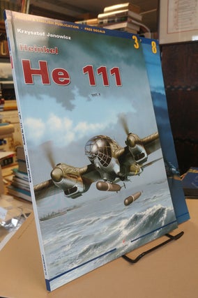 Item #32513 Heinkel He 111. [Two volumes: text in English and Polish]. Krzysztof JANOWICZ
