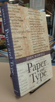 Item #32662 Paper and Type. Bibliographical Essays. John BIDWELL