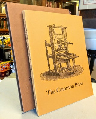 Item #32663 The Common Press. Being a Record, Description & Delineation of the Early Eighteenth...