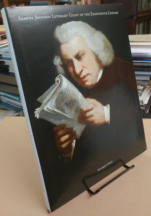 Item #32691 Samuel Johnson Literary Giant of the Eighteenth Century: An Exhibition At the...