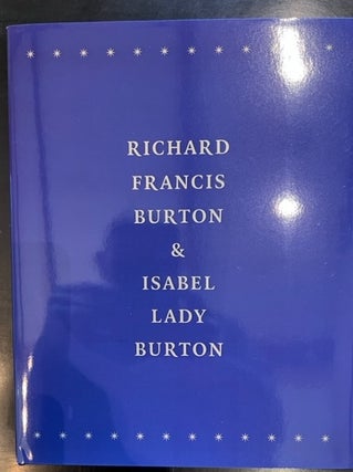 Item #32692 Richard Francis Burton & Isabel Lady Burton. The Loren and Frances Rothschild...